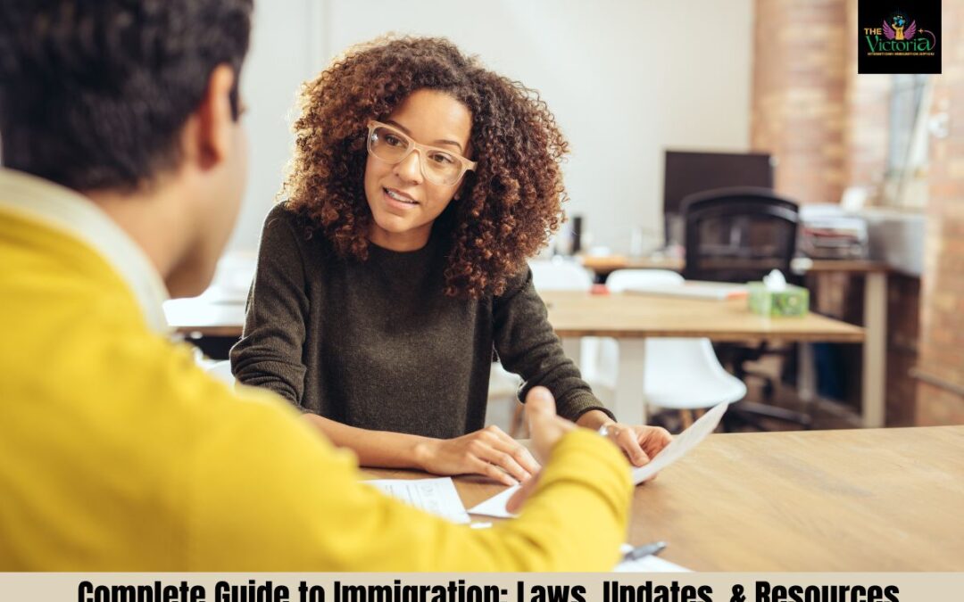 Complete Guide to Immigration: Laws, Updates, & Resources