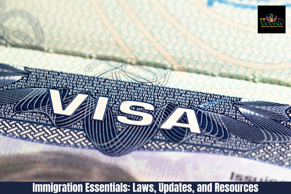 Immigration Essentials: Laws, Updates, and Resources