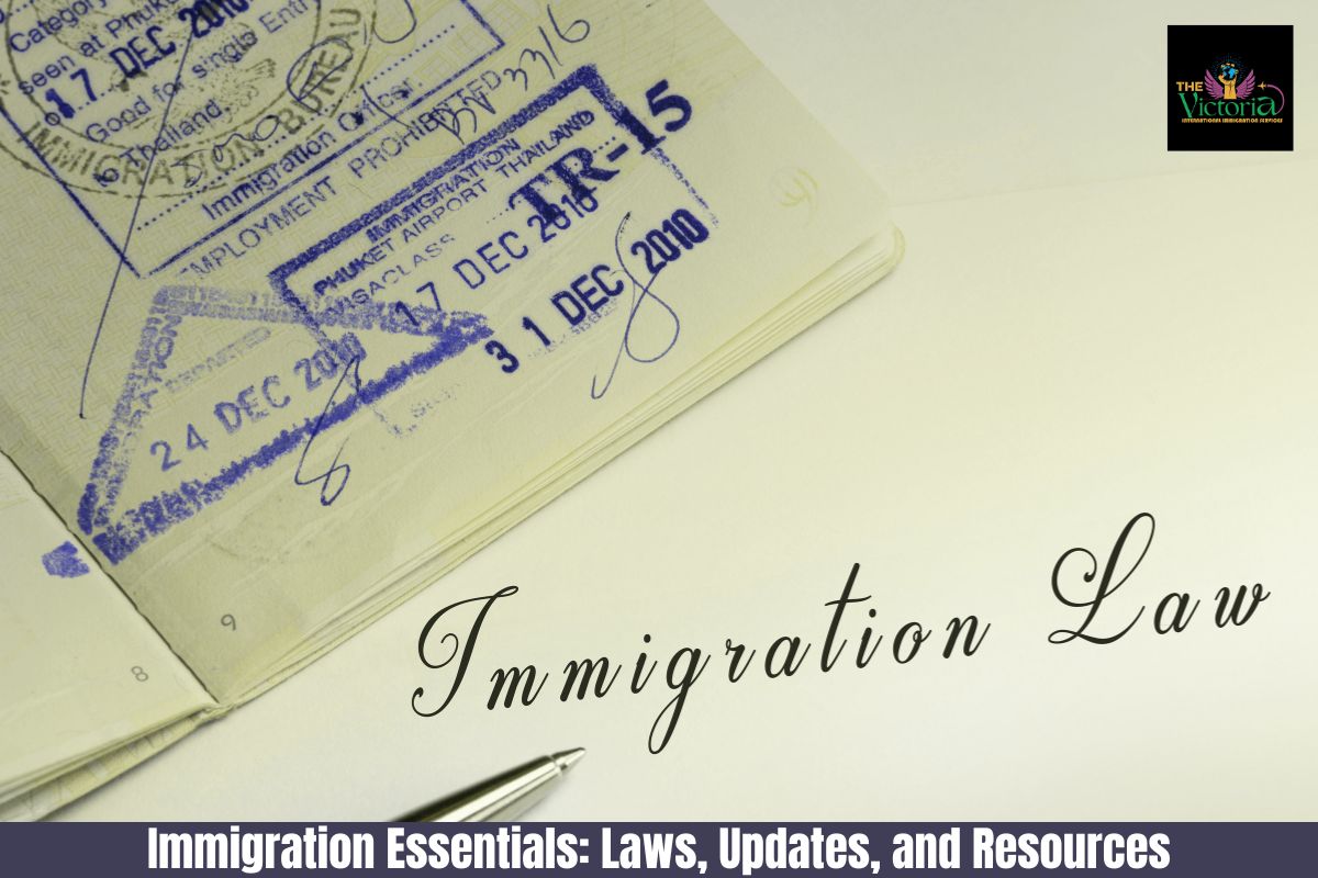 Immigration Essentials: Laws, Updates, and Resources